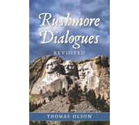 Rushmore Dialogues: Revisited