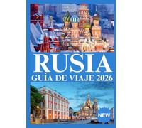 RUSIA GUÍA DE VIAJE 2026