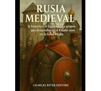 Rusia medieval: la historia y el legado de los grupos que desarrollaron el Estado ruso en la Edad Media