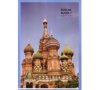 Ruslan russe 1: Cahier de l'étudiant pour accompagner le manuel