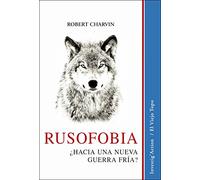 Rusofobia: ¿Hacia una nueva guerra fría?