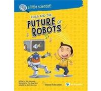 Russ And The Future Of Robots by Wonseop Kim Wonseop Kim (Auteur)
