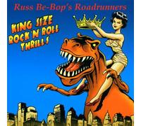 Russ Be-Bop's Roadrunners - King Size Rock 'n' Roll. [Import]