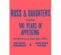 Russ & Daughters 100 Years of Appetizing - Niki Russ Federman - Flatiron Books - ebook (ePub) - Livre
