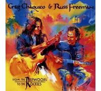 Russ Freeman & Craig Chaquico - From The Redwoods To The Rockies by Russ Freeman & Craig Chaquico (2009) Audio CD