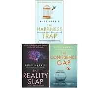 Russ Harris Collection 3 Books Set (The Happiness Trap, The Reality Slap 2nd Edition, The Confidence Gap)