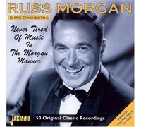 Russ Morgan & His Orches - Never Tired of Music in T [Import]