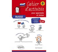 Russe. Cahier d'activités pour apprendre et réviser le russe Activités basées sur les 5 compétences du CECRL. A1-A2 (avec fichiers audio) - Annie Tchernychev - Ellipses - broché - Méthode de langue