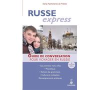Russe express Guide de conversation, les premiers mots utiles, grammaire et renseignements pratiques - Elena Pachtchenko-de Préville - Dauphin Editions Du - broché - Dictionnaire et encyclopédie
