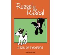 Russel & Rascal: A tail of two pups