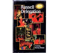 Russell Delegation - Wait on The Lord