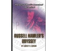 Russell Hamlers Odyssey: The Story Of Merrill's Marauders Last Sentinel