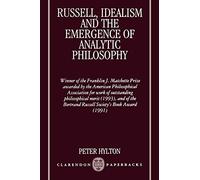 Russell – Idéalisme et l'émergence de la philosophie analytique – Clarendon Paperbacks