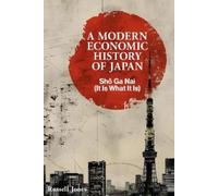 Russell Jones A Modern Economic History of Japan (Relié)