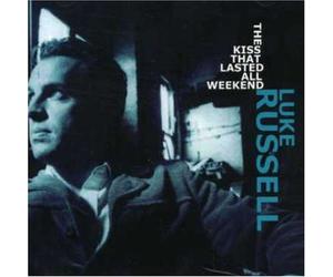 Russell,Luke - Kiss That Lasted All Weekend,The (12 Tracks) Aust [Import]