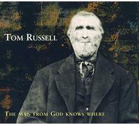 Russell,Tom - The Man from God Knows Where [Import]