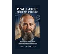Russell Vought: Blueprints of Purpose: Constructing Renewal on the Cornerstones of Conviction and Vision