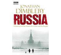 Russia: A Journey to the Heart of a Land and its People