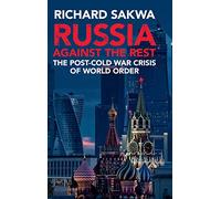 La Russie contre le reste – La crise de l'ordre mondial après la guerre froide