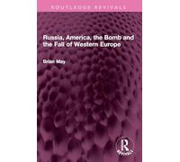 Russia, America, the Bomb and the Fall of Western Europe