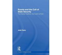 Russia and the Cult of State Security – Routledge