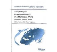 Russia and the EU in a Multipolar World - [Version Originale] Andrey Makarychev, Klaus Segbers (Auteur)