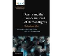 Russia and the European Court of Human Rights: The Strasbourg Effect