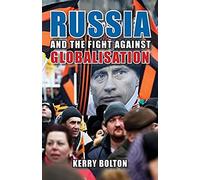 Russia And The Fight Against Globalisation