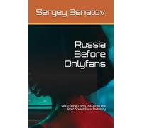 Russia Before OnlyFans: Sex, Money, and Power in the Post-Soviet Porn Industry