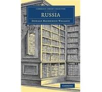 Russia - Donald Mackenzie Wallace - Cambridge University Press - Livre en Anglais - Paperback Donald Mackenzie WallaceDonald Mackenzie Wallace (Auteur)