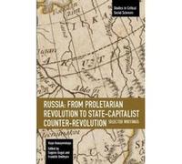 Russia: From Proletarian Revolution to State-Capitalist Counter-Revolution (Studies in Critical Social Sciences) - [Version Originale] Inconnu (Auteur)
