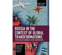 Russia in the Context of Global Transformations Capitalism and Communism Culture and Revolution - Aleksandr Buzgalin - Haymarket Books - Livre en Anglais Aleksandr BuzgalinAleksandr Buzgalin (Auteur)