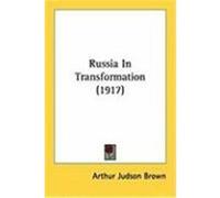 Russia in Transformation Arthur Judson Brown (Auteur)