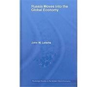 Russia Moves into the Global Economy, Routledge Studies in the Modern World Economy John M. Letiche (Auteur)