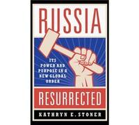 Russia Resurrected - Stoner Kathryn E. Faculty Director Department Chair Ford Dorsey Program in International Policy Studies Faculty Director Department C Stoner Kathryn E. Faculty Director Department