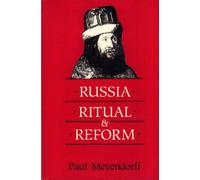 Russia, Ritual, and Reform: The Liturgical Reforms of Nikon in the 17th Century