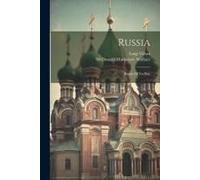 Russia: Russia Of To-Day