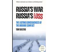 Russia’s War, Russia’s Loss: The Lasting Consequences of the Ukraine Conflict