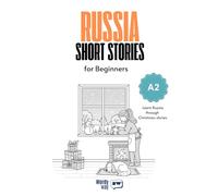 Russia Short Stories for Beginners - A2: Start Russia with 20 Christmas Stories, English Translations, Simple Questions, and Festive Vocabulary.