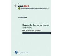 Russia, the European Union and NATO: Is a ""new normal"" possible? (Wifis Aktuell) - [Version Originale] Inconnu (Auteur)