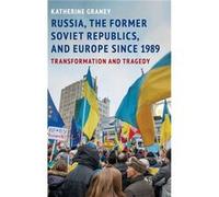 Russia the Former Soviet Republics and Europe Since 1989 by Graney Katherine Professor of Political Science Professor of Political Science Skidmore Colleg Unknown (Auteur)