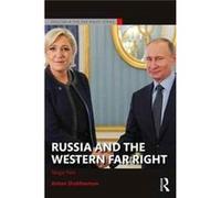 Russia & The Western Far Right Anton Visiting Fellow At The Institute For Human Sciences Shekhovtsov, Austria (Auteur)