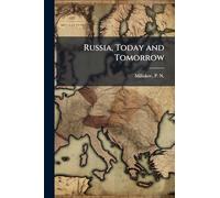 Russia, Today and Tomorrow