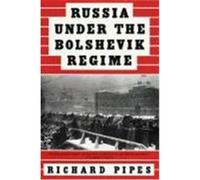 Russia Under the Bolshevik Regime Richard Pipes (Auteur)