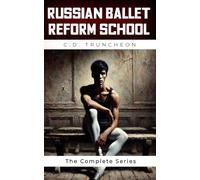 Russian Ballet Reform School: The Complete Series