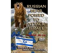 Russian Bear Poised To Attack Israel: Ezekiel 38-39; Study of Daniel 10