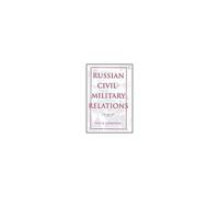 Russian Civil-Military Relations