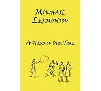 Russian Classics in Russian and English: A Hero of Our Time by Mikhail Lermontov (Dual-Language Book)