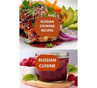 RUSSIAN COOKING RECIPES: RUSSIAN CUISINE-Russian gastronomy-step by step Russian recipe