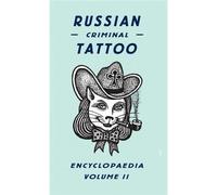 Russian Criminal Tattoo 2 /anglais Tome 2 - BALDAEV DANZIG - Thames Hudson Gb - relié - Beau livre